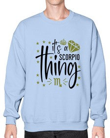 its a scorpio thing 262# - scorpio- Sweatshirt - Crew