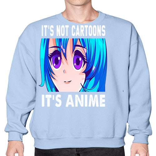 its not cartoons its anime253# - anime- Sweatshirt - Crew