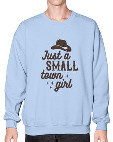 just a small town girl 687# - western- Sweatshirt - Crew