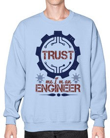 keep trust me im an engineer Style 262# - engineer- Sweatshirt - Crew