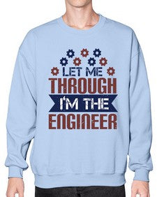 let me through Im the engineer Style 270# - engineer- Sweatshirt - Crew