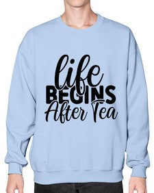 life begins after tea 1297# - tea- Sweatshirt - Crew