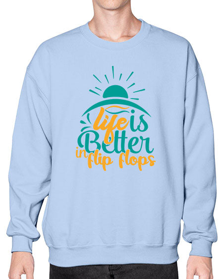 life is better in flip flops Style 89# - summer- Sweatshirt - Crew