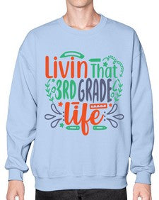 livin that third garde life 507# - third grade- Sweatshirt - Crew