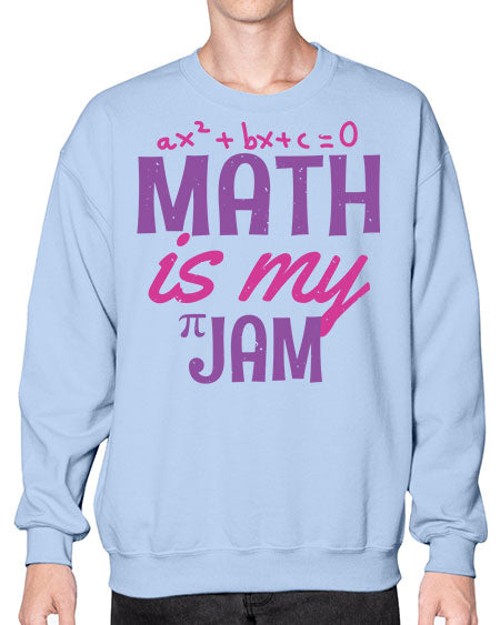 math is my jam 34# - pi- Sweatshirt - Crew