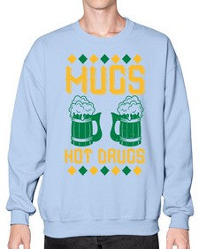 mugs not drugs 1408# - beer- Sweatshirt - Crew
