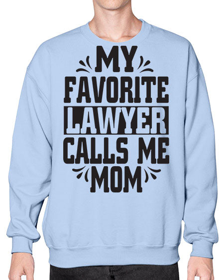 my favorite lawyer calls me mom 1104# - lawyer- Sweatshirt - Crew