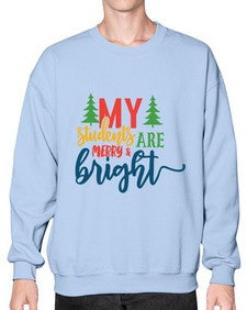 my students are merry bright Style 296# - teacher- Sweatshirt - Crew