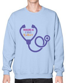 nursing is a work of heart Style 1266# - nurse- Sweatshirt - Crew
