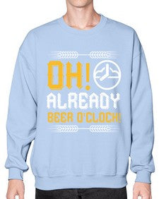 oh already beer oclock 1454# - beer- Sweatshirt - Crew