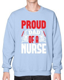 proud dad of a nurse Style 1337# - nurse- Sweatshirt - Crew