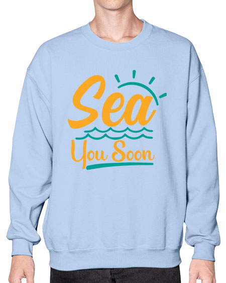 sea you soon Style 76# - summer- Sweatshirt - Crew