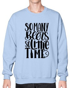 so many beers so little time 1540# - beer- Sweatshirt - Crew