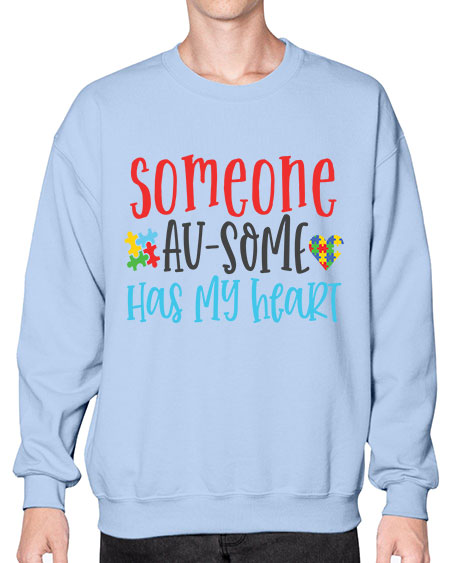 someone ausome has my heart Style 40# - autism- Sweatshirt - Crew