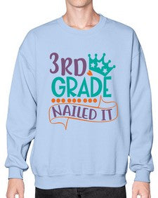 third grade nailed it 970# - third grade- Sweatshirt - Crew