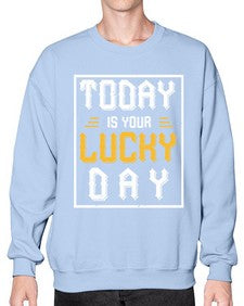 today is your lucky day 1661# - beer- Sweatshirt - Crew