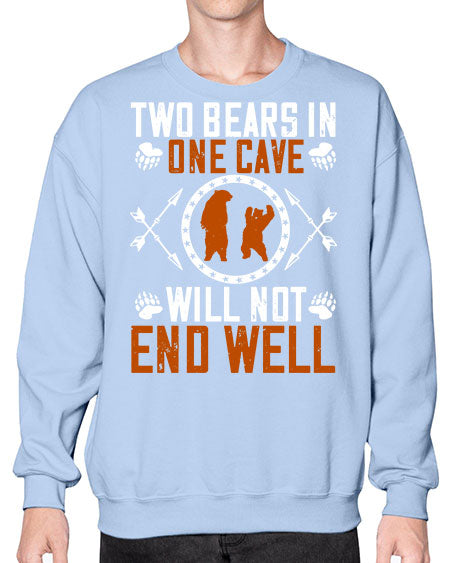 two bears in one cave will not end well 277# - bears - animals- Sweatshirt - Crew
