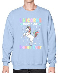 unicorns never die never ever 539# - unicorn- Sweatshirt - Crew