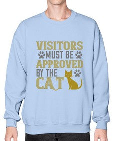 visitors must beapprovedby the cat Style 122# - cats- Sweatshirt - Crew