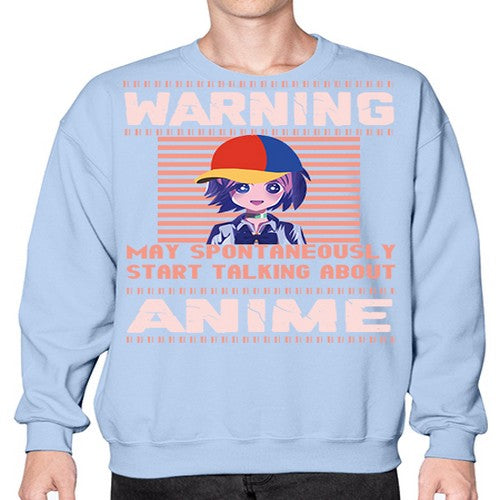 warning may spontaneously start talking about anime287# - anime- Sweatshirt - Crew