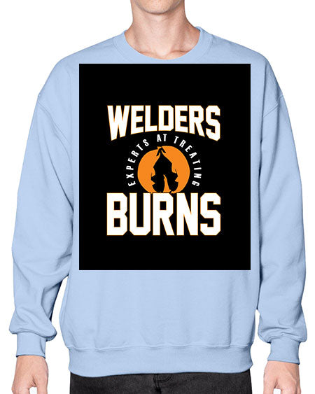 welders experts at treating burns 1621# - welder- Sweatshirt - Crew