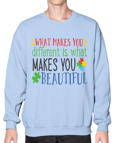 what makes you different is what makes you beautiful Style 3# - autism- Sweatshirt - Crew