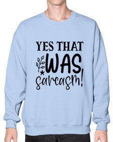 yes that was sarcasm 111# - sarcastic- Sweatshirt - Crew