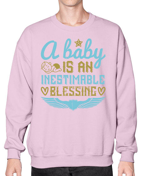 A baby is an inestimable blessing Style 259# - baby- Sweatshirt - Crew