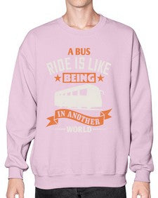 A bus ride is like being in another world 1# - bus- Sweatshirt - Crew