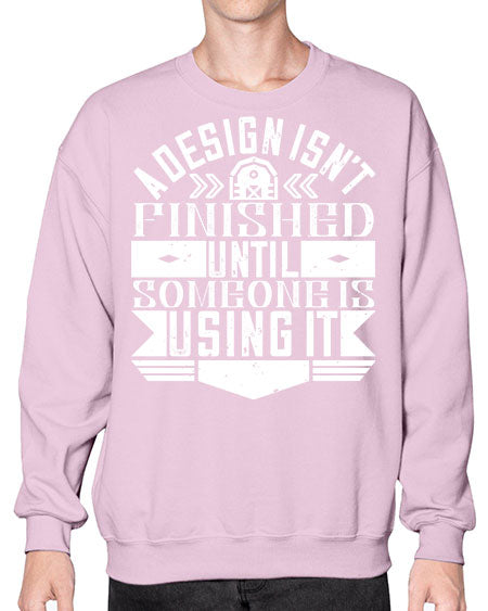 A design isnt finished until someone is using it Style 8# - architect- Sweatshirt - Crew