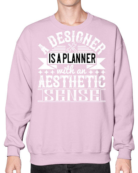 A designer is a planner with an aesthetic sense Style 9# - architect- Sweatshirt - Crew