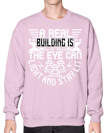 A real building is one on which the eye can light and stay lit Style 22# - architect- Sweatshirt - Crew