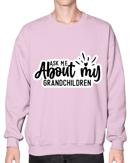 Ask Me About My Grandchildren 271# - baby- Sweatshirt - Crew