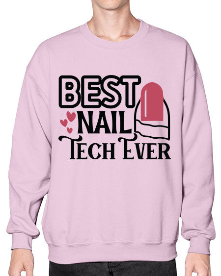 Best Nail Tech Ever 614# - nail tech- Sweatshirt - Crew
