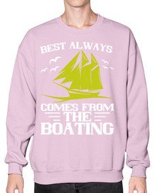 Best always comes from the Boating 48# - boats- Sweatshirt - Crew