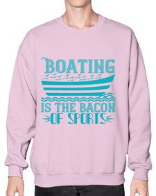 Boating is the Bacon of sports 5# - boats- Sweatshirt - Crew