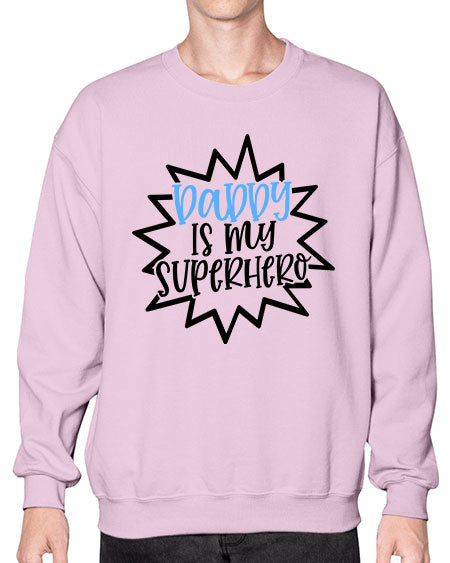Daddy Is My Superhero Style 295# - baby- Sweatshirt - Crew