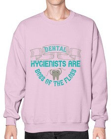 Dental hygienists are Style 112# - dentist- Sweatshirt - Crew