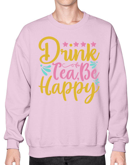 Drink tea be happy Style 67# - summer- Sweatshirt - Crew