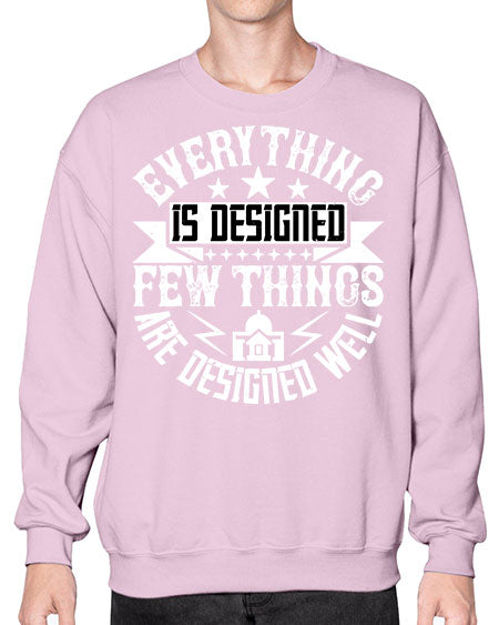 Everything is designed Few things are designed well Style 153# - architect- Sweatshirt - Crew