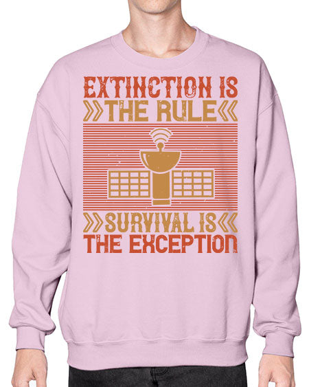 Extinction is the rule Survival is the exception 294# - general science- Sweatshirt - Crew