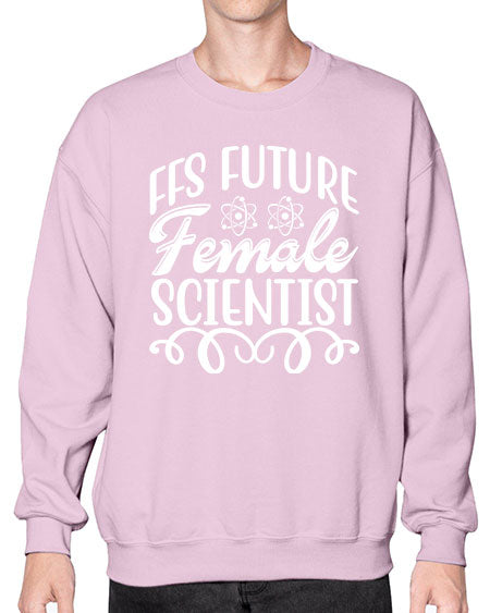 FFS Future Female Scientist 273# - general science- Sweatshirt - Crew