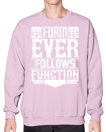 Form ever follows function Style 163# - architect- Sweatshirt - Crew