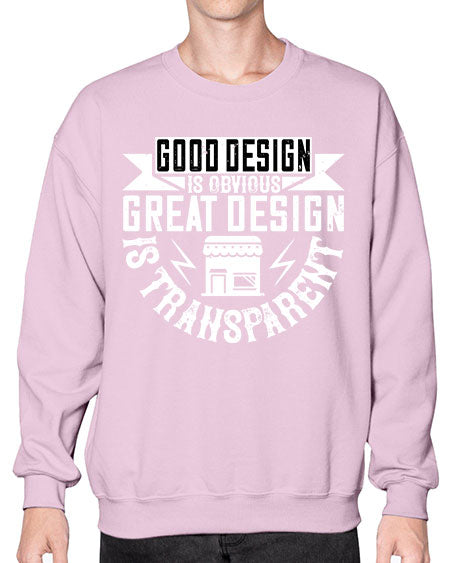 Good design is obvious Great design is transparent Style 170# - architect- Sweatshirt - Crew