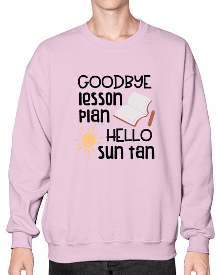 Goodbye lesson plan hello summer tan 101# - summer- Sweatshirt - Crew