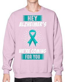 HeyAlzheimerswearecoming 158# - alzheimers- Sweatshirt - Crew
