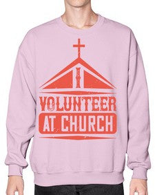 I Volunteer At Church Style 47# - volunteer- Sweatshirt - Crew