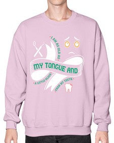 I am as old as my tongue and Style 185# - dentist- Sweatshirt - Crew