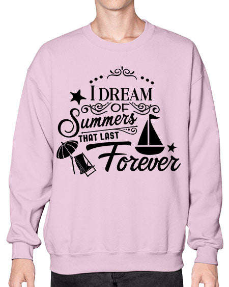 I dream of summers that last forever 95# - summer- Sweatshirt - Crew