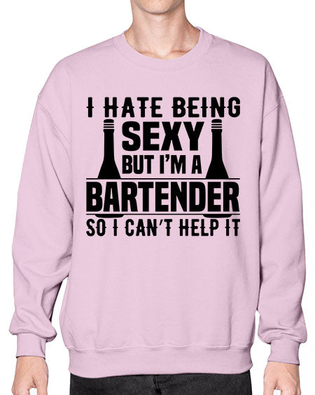 I hate being Style 197# - bartender- Sweatshirt - Crew